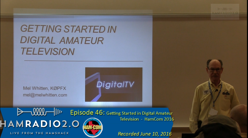 Episode 46: Getting Started in Digital Amateur Television