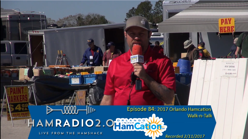 Episode 84: 2017 Orlando Hamcation Walk-n-Talk