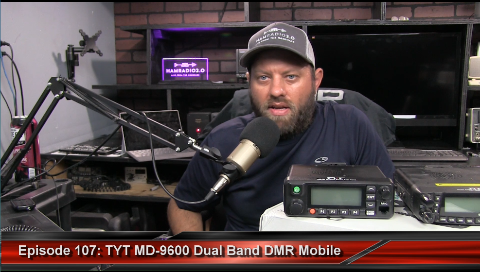 Episode 107 – Debut of the TYT MD-9600 Dual Band DMR Mobile Radio