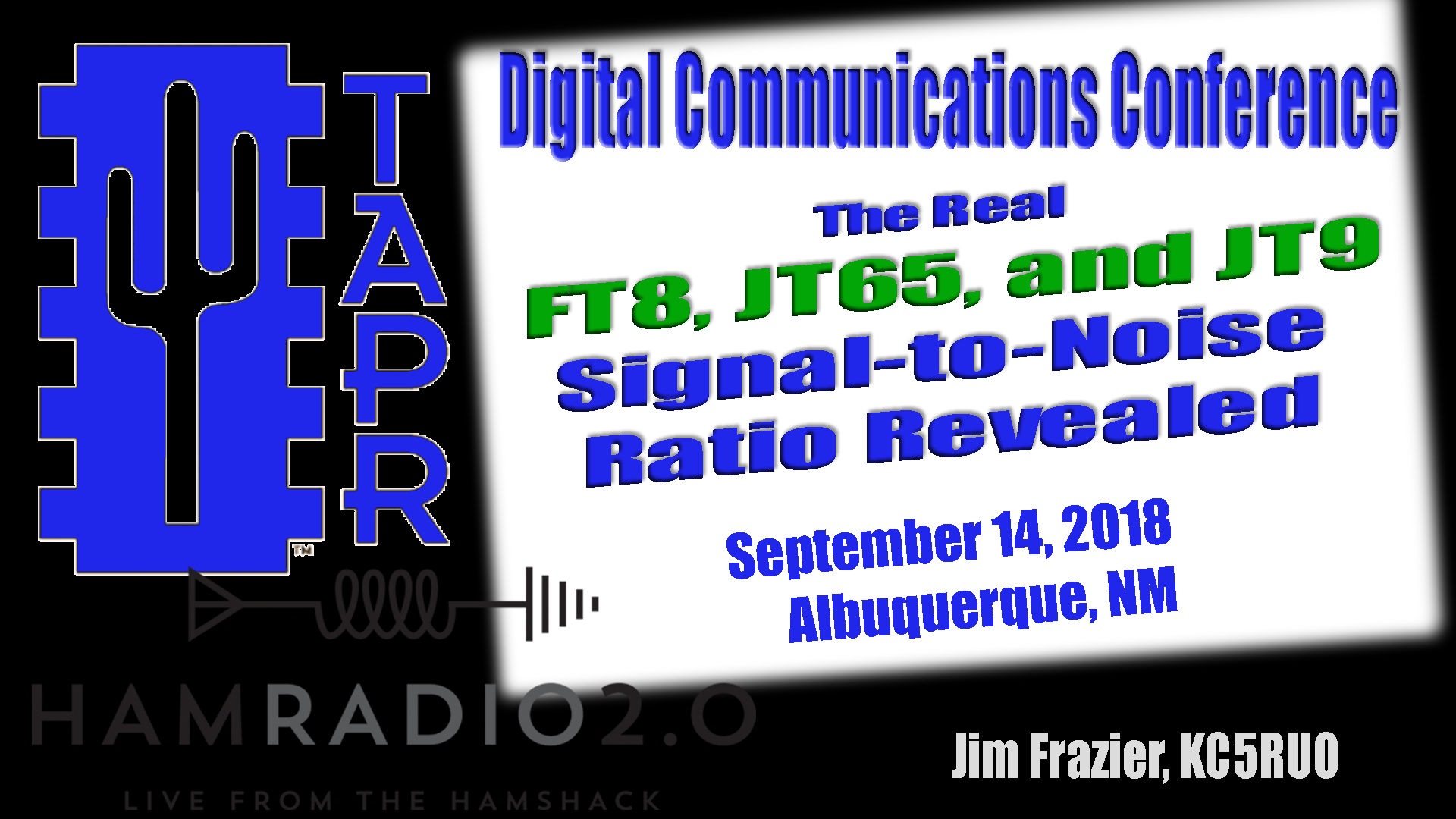 Episode 152: TAPR DCC 2018 – The Real FT8, JT65, and JT9 Signal-to-Noise Ratio Revealed