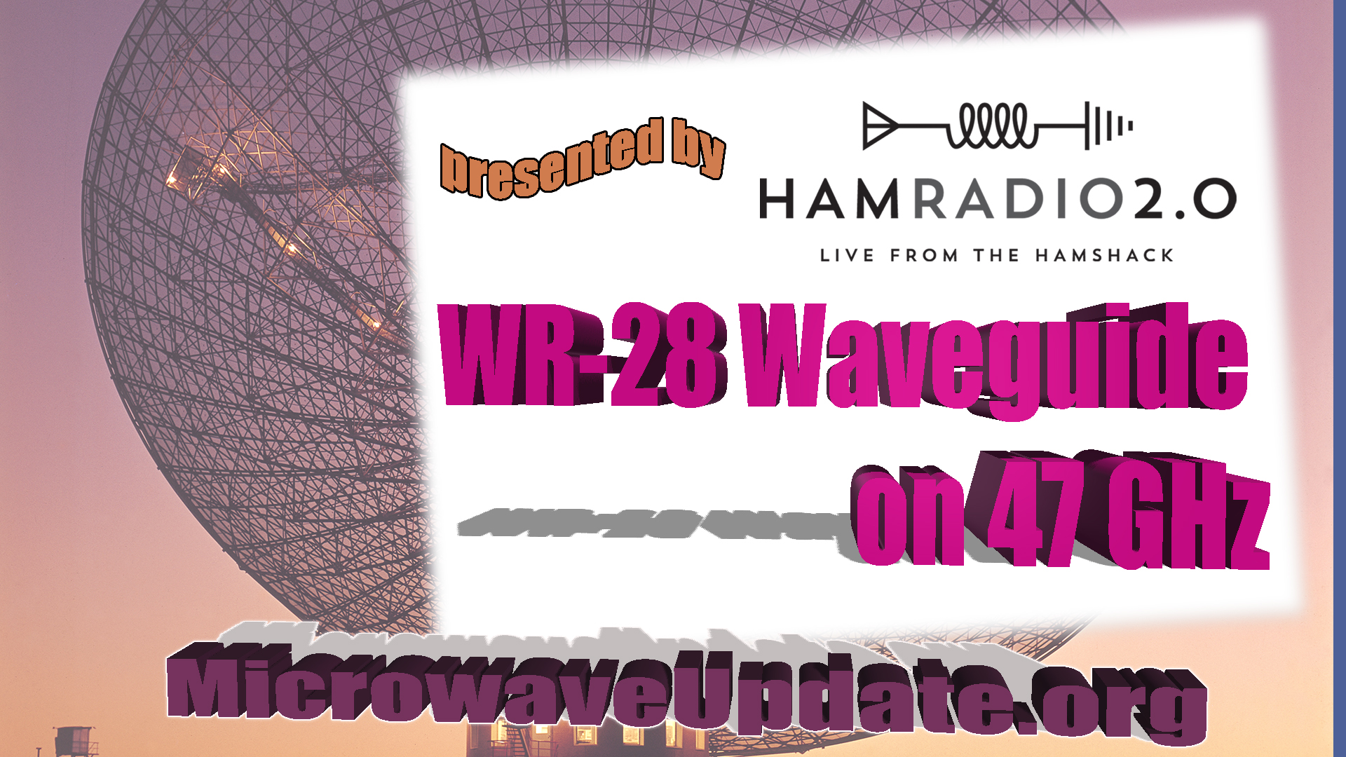 Episode 359: WR-28 Waveguide on 47 GHz for Ham Radio | Microwave Update