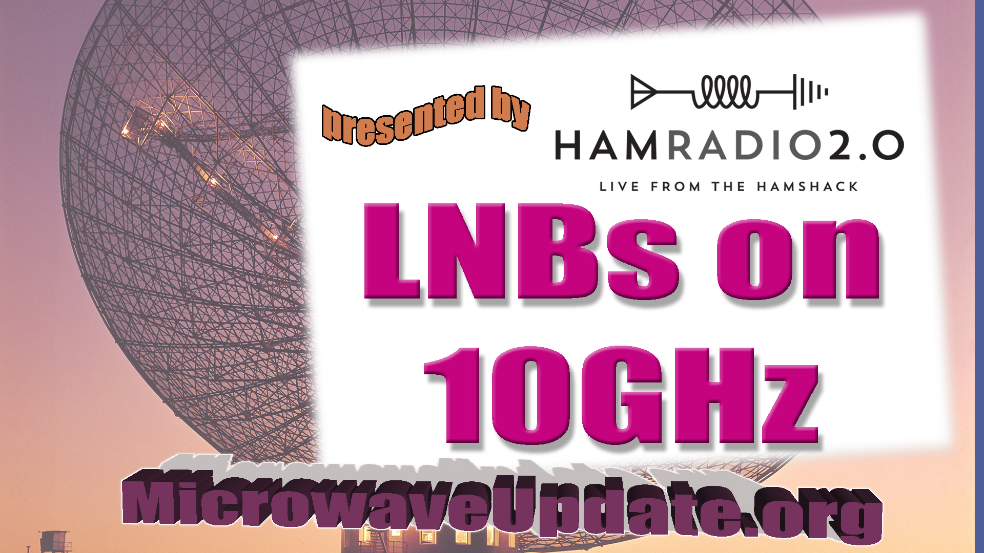 Episode 360: Using Ku Band LNBs on 10 GHz for Ham Radio Contacts | Microwave Update