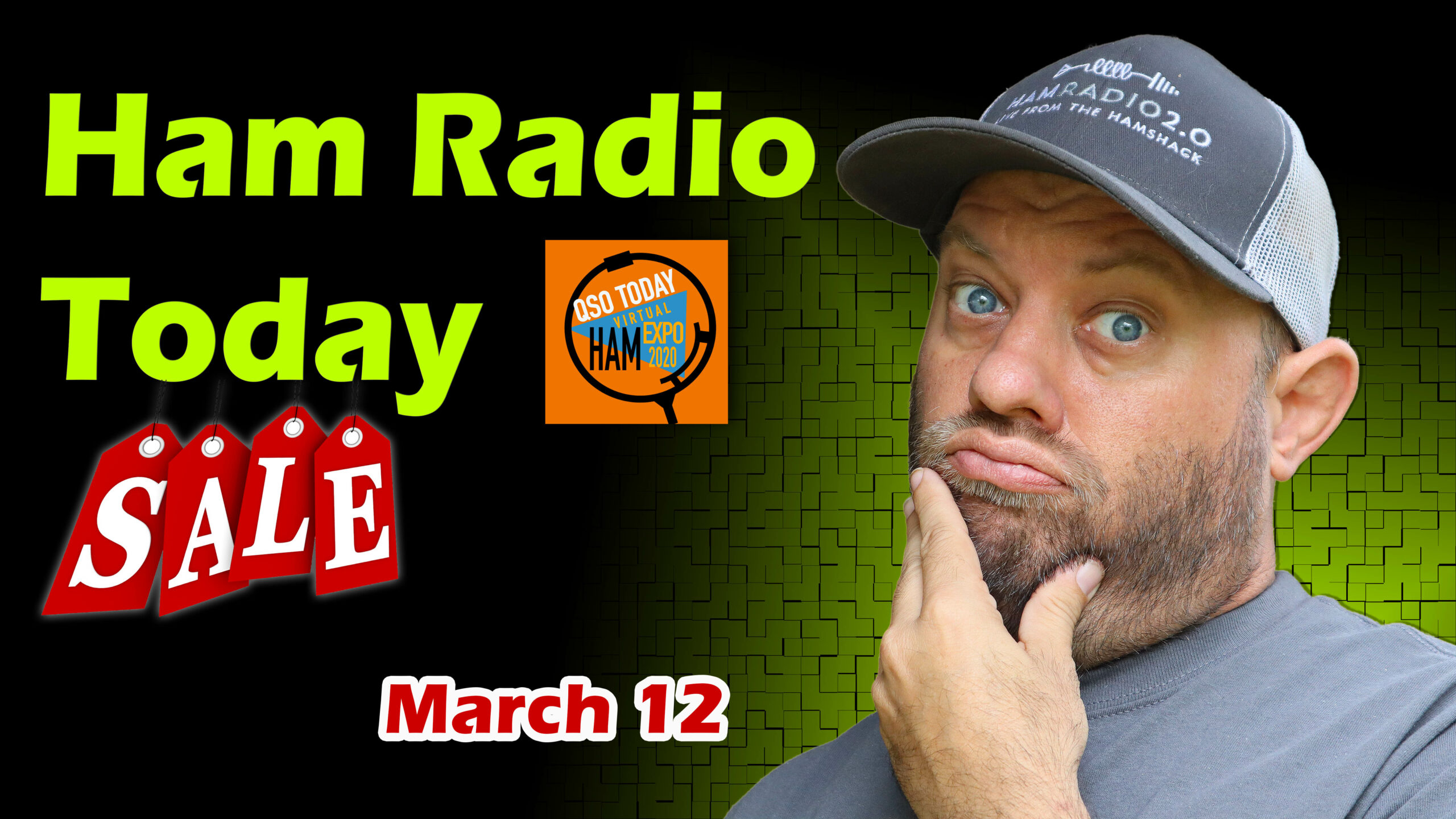 Episode 570: Ham Radio Today!  Shopping Deals and Upcoming Events for March 2021