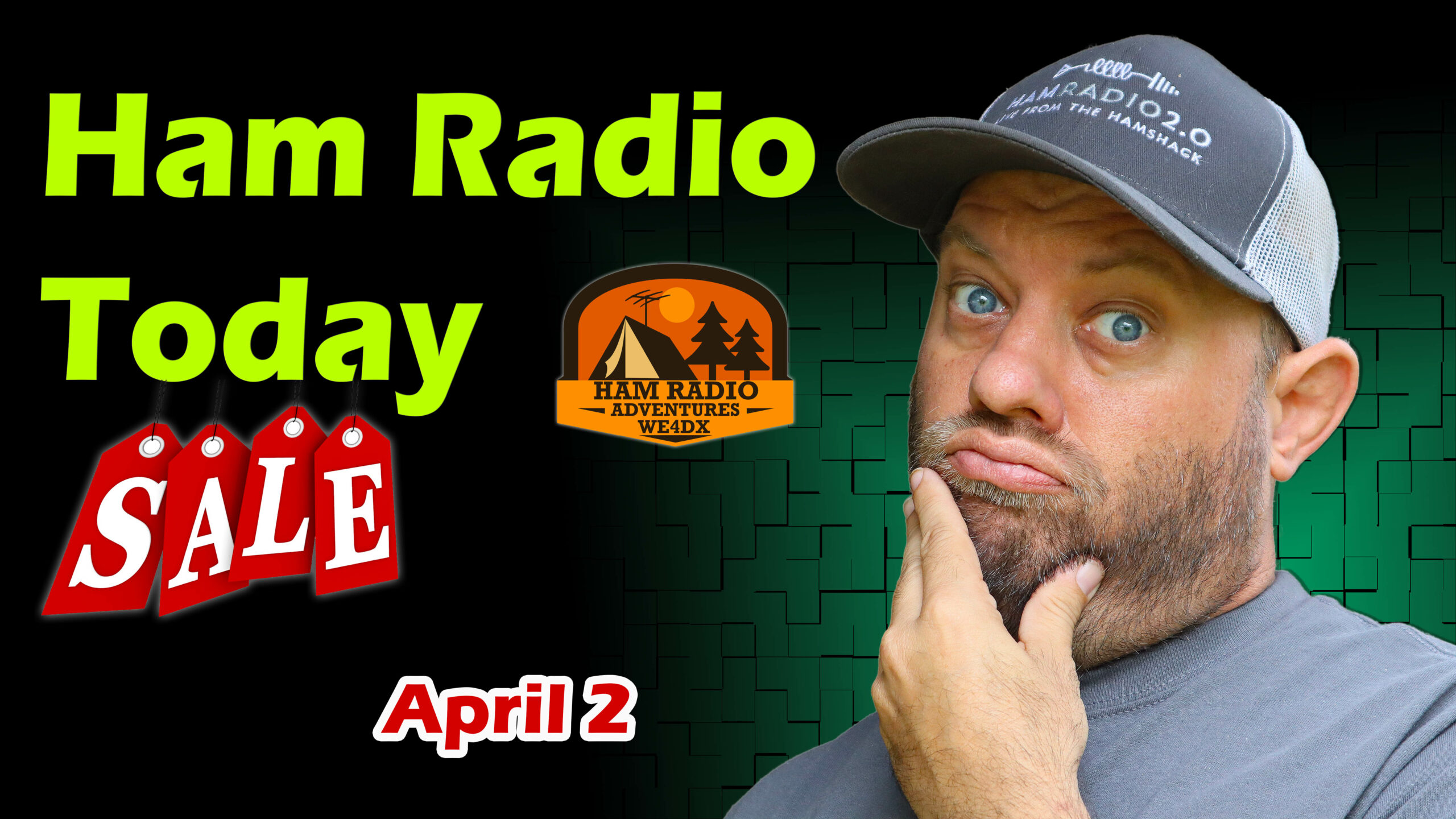 Episode 588: Ham Radio Today | Shopping Deals and Info for April 2